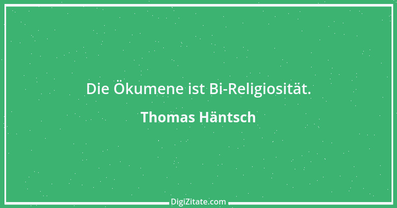 Zitat von Thomas Häntsch 236