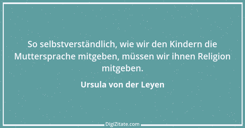 Zitat von Ursula von der Leyen 8