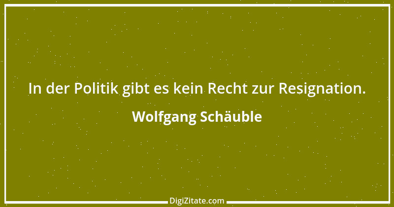 Zitat von Wolfgang Schäuble 15