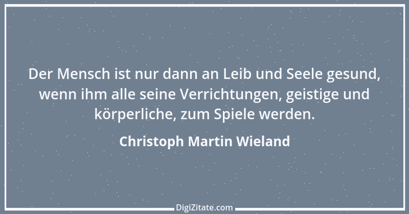 Zitat von Christoph Martin Wieland 85