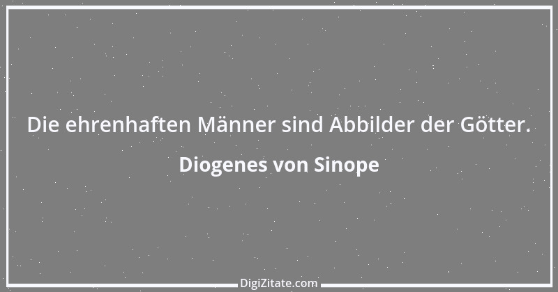 Zitat von Diogenes von Sinope 21