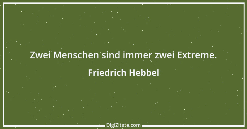 Zitat von Friedrich Hebbel 17