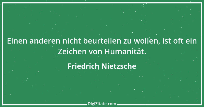 Zitat von Friedrich Nietzsche 599