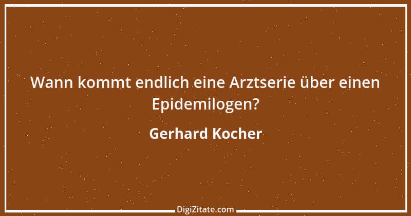 Zitat von Gerhard Kocher 171