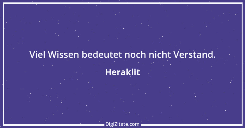 Zitat von Heraklit 73