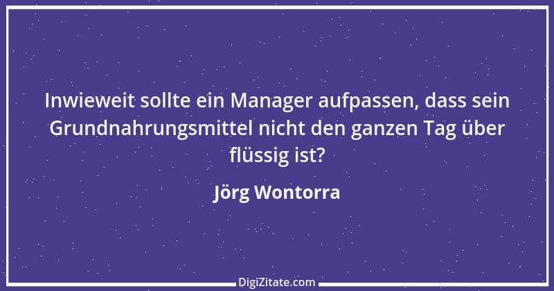 Zitat von Jörg Wontorra 10