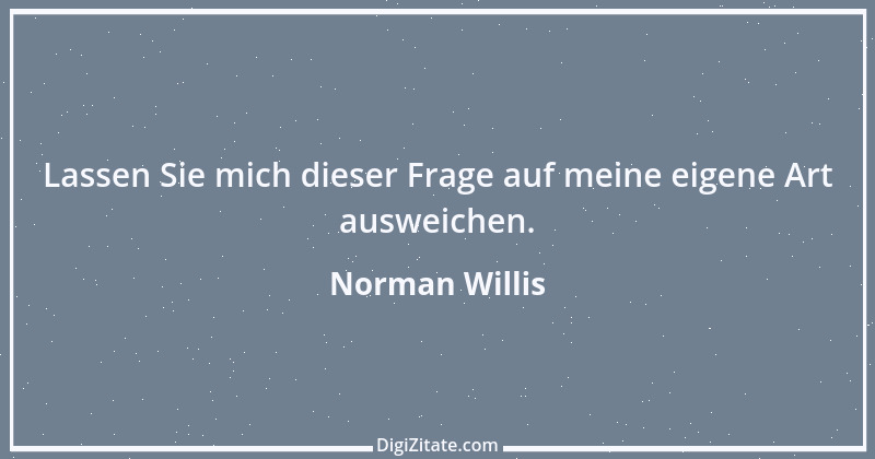 Zitat von Norman Willis 1