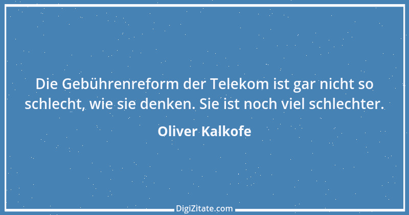 Zitat von Oliver Kalkofe 5