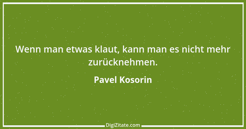 Zitat von Pavel Kosorin 45