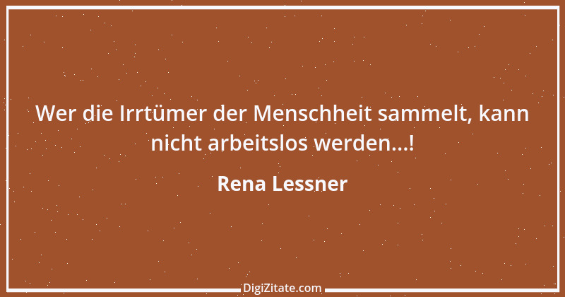 Zitat von Rena Lessner 16