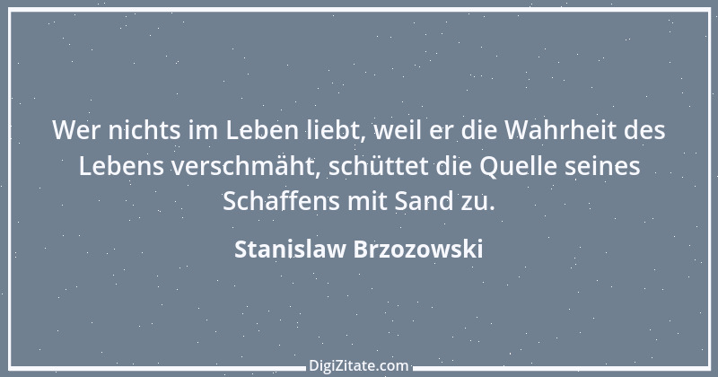 Zitat von Stanislaw Brzozowski 13