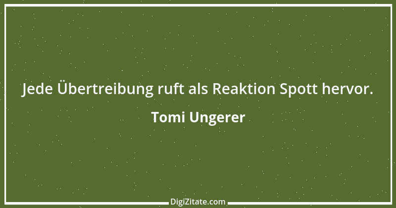 Zitat von Tomi Ungerer 12