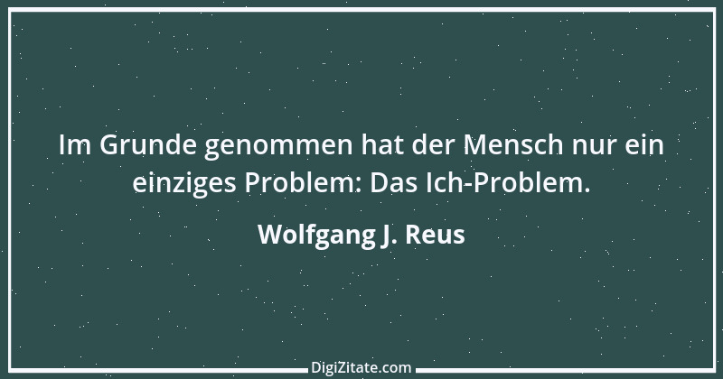 Zitat von Wolfgang J. Reus 502