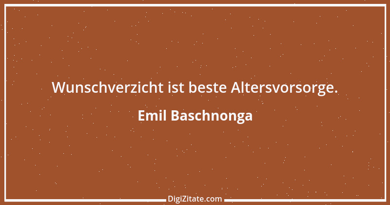 Zitat von Emil Baschnonga 59