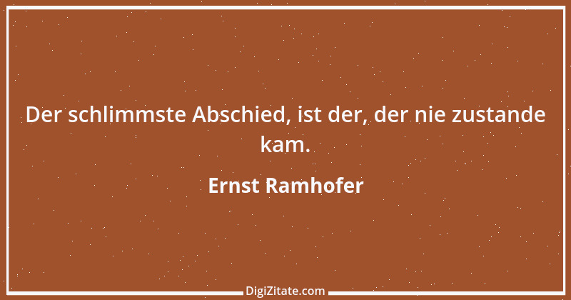 Zitat von Ernst Ramhofer 11