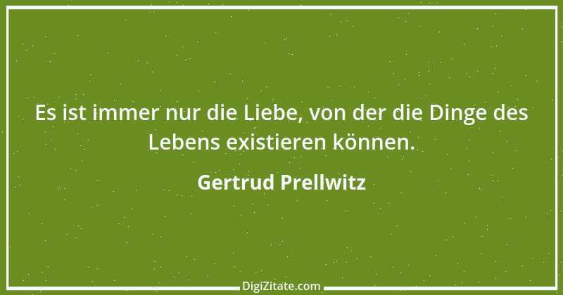 Zitat von Gertrud Prellwitz 5