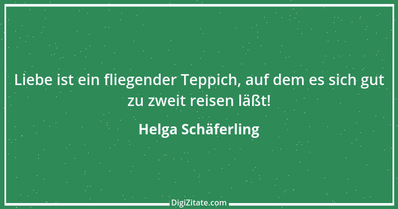 Zitat von Helga Schäferling 418