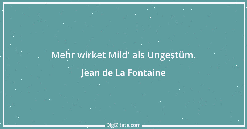 Zitat von Jean de La Fontaine 19