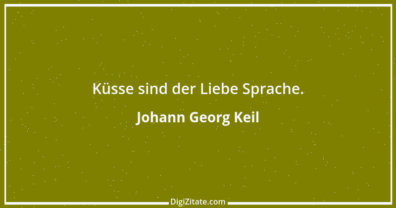 Zitat von Johann Georg Keil 8