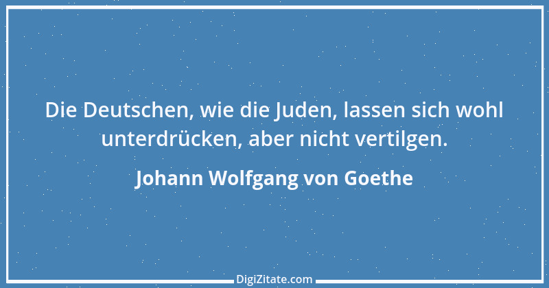 Zitat von Johann Wolfgang von Goethe 1663