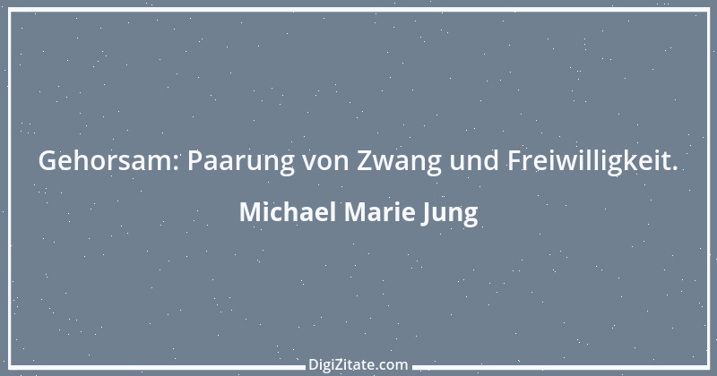 Zitat von Michael Marie Jung 230