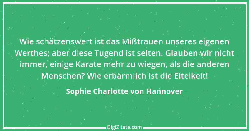 Zitat von Sophie Charlotte von Hannover 1