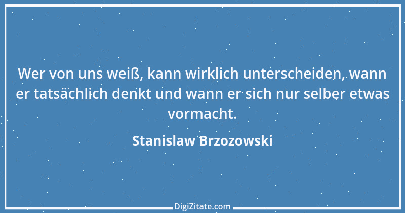 Zitat von Stanislaw Brzozowski 14