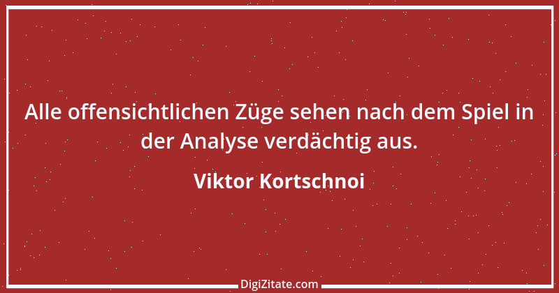 Zitat von Viktor Kortschnoi 9