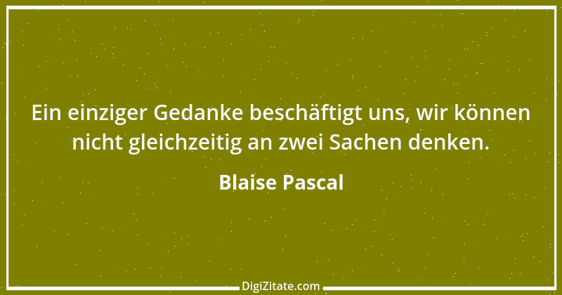 Zitat von Blaise Pascal 197