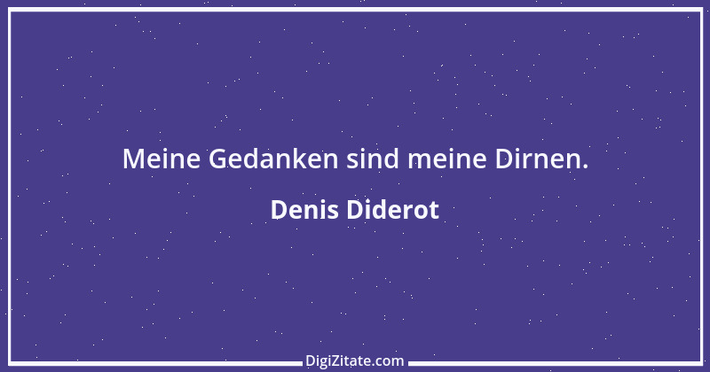 Zitat von Denis Diderot 108