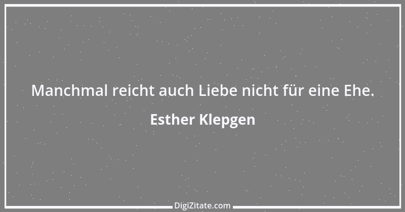 Zitat von Esther Klepgen 156