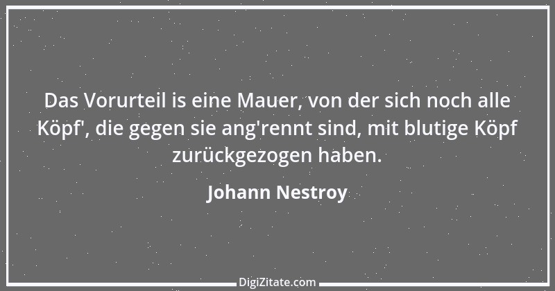 Zitat von Johann Nestroy 312