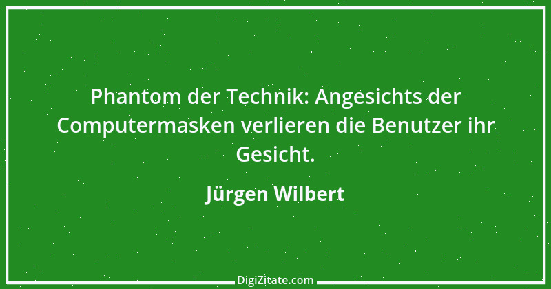 Zitat von Jürgen Wilbert 44