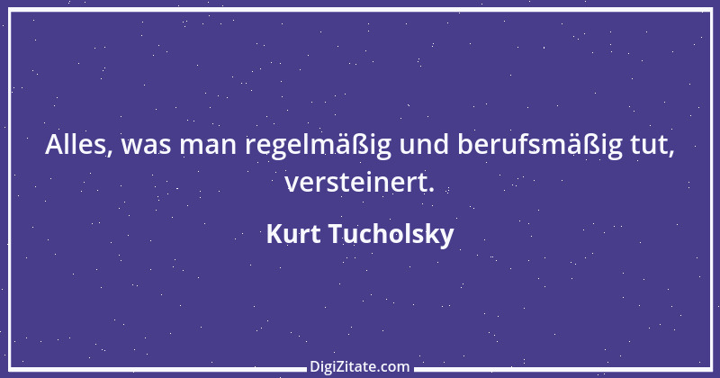 Zitat von Kurt Tucholsky 205