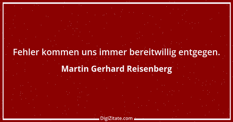 Zitat von Martin Gerhard Reisenberg 979