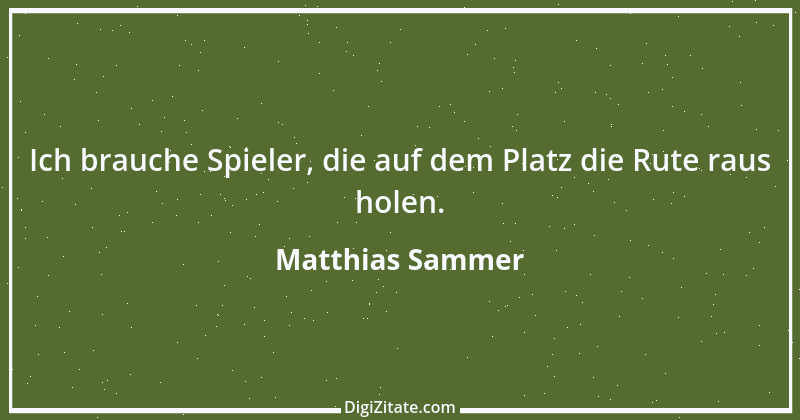 Zitat von Matthias Sammer 2