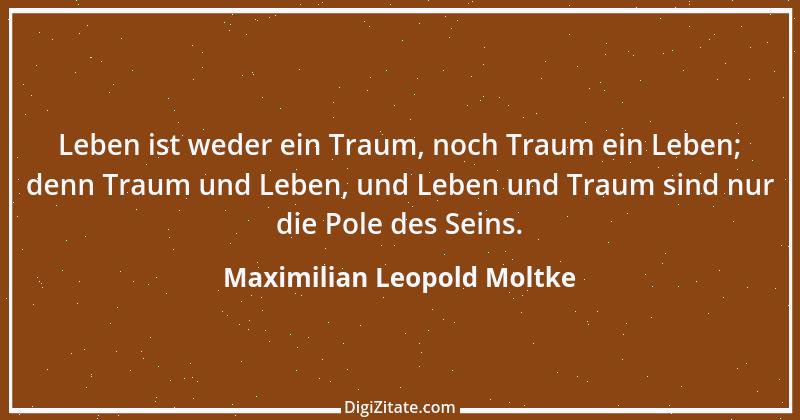 Zitat von Maximilian Leopold Moltke 1