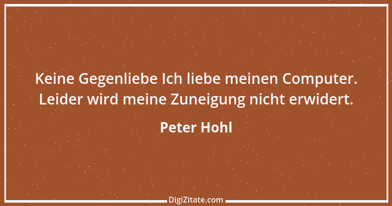 Zitat von Peter Hohl 47