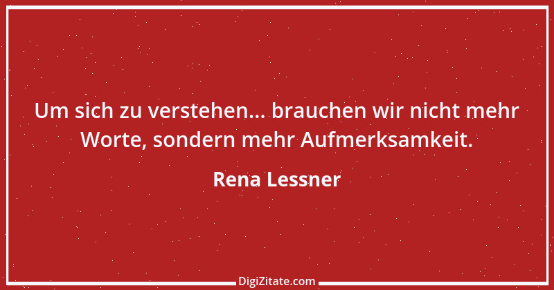 Zitat von Rena Lessner 18