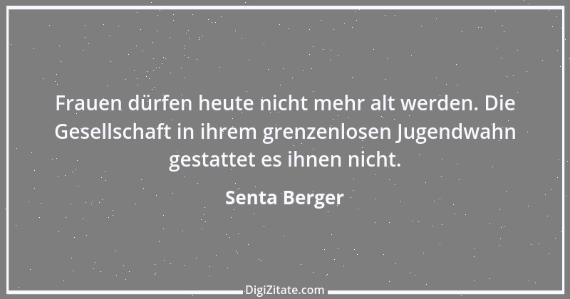 Zitat von Senta Berger 17