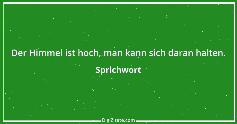 Zitat von Sprichwort 10656