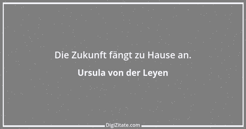 Zitat von Ursula von der Leyen 11