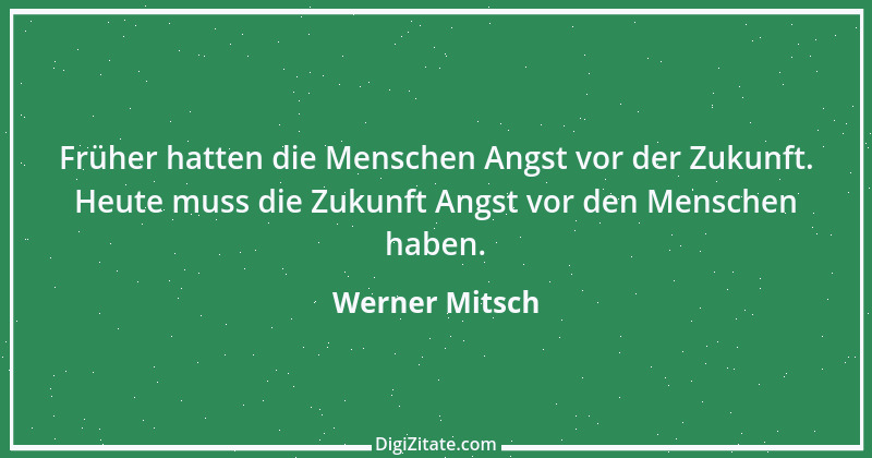 Zitat von Werner Mitsch 368