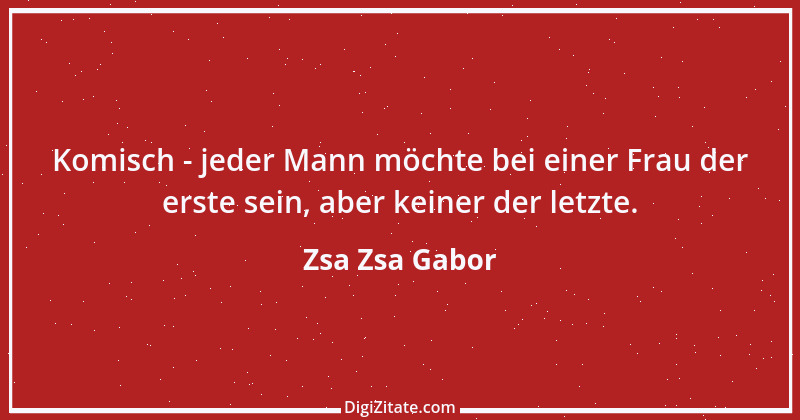 Zitat von Zsa Zsa Gabor 25