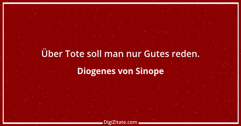 Zitat von Diogenes von Sinope 24