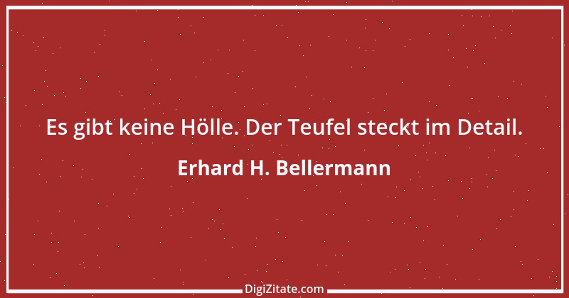 Zitat von Erhard H. Bellermann 179