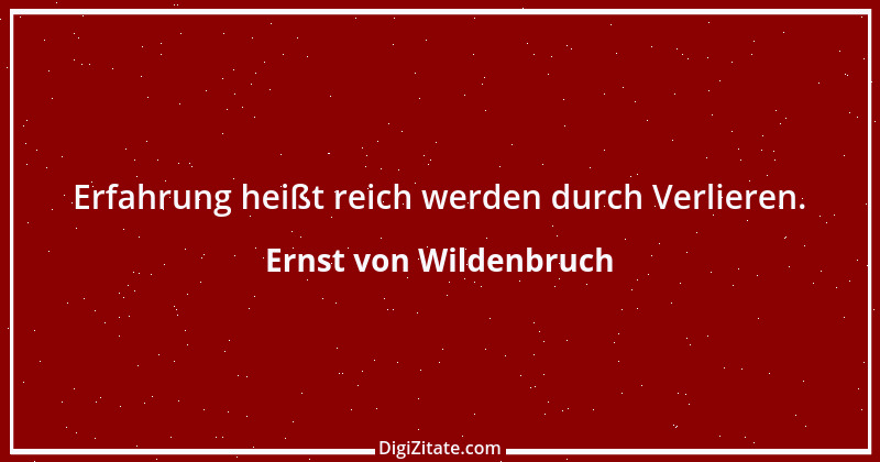 Zitat von Ernst von Wildenbruch 3