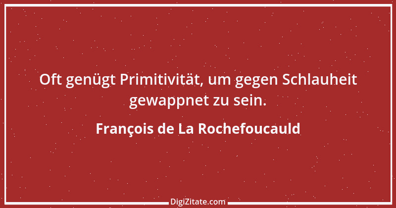 Zitat von François de La Rochefoucauld 578