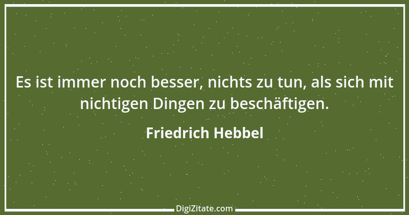 Zitat von Friedrich Hebbel 20