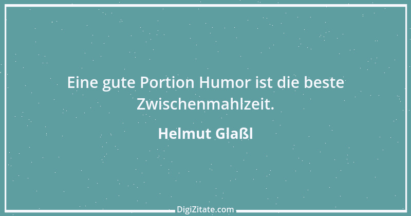 Zitat von Helmut Glaßl 617